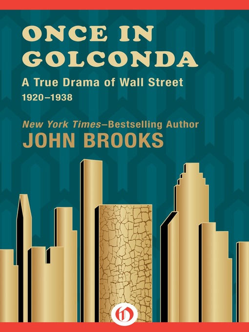 Title details for Once in Golconda by John Brooks - Available